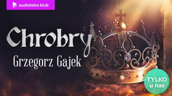 Chrobry, Grzegorz Gajek